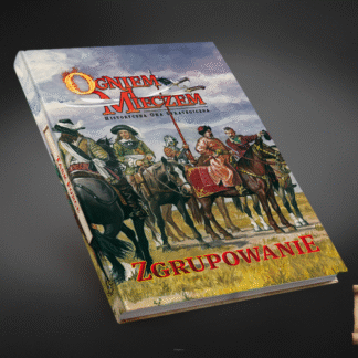 Ogniem i Mieczem - Zgrupowanie