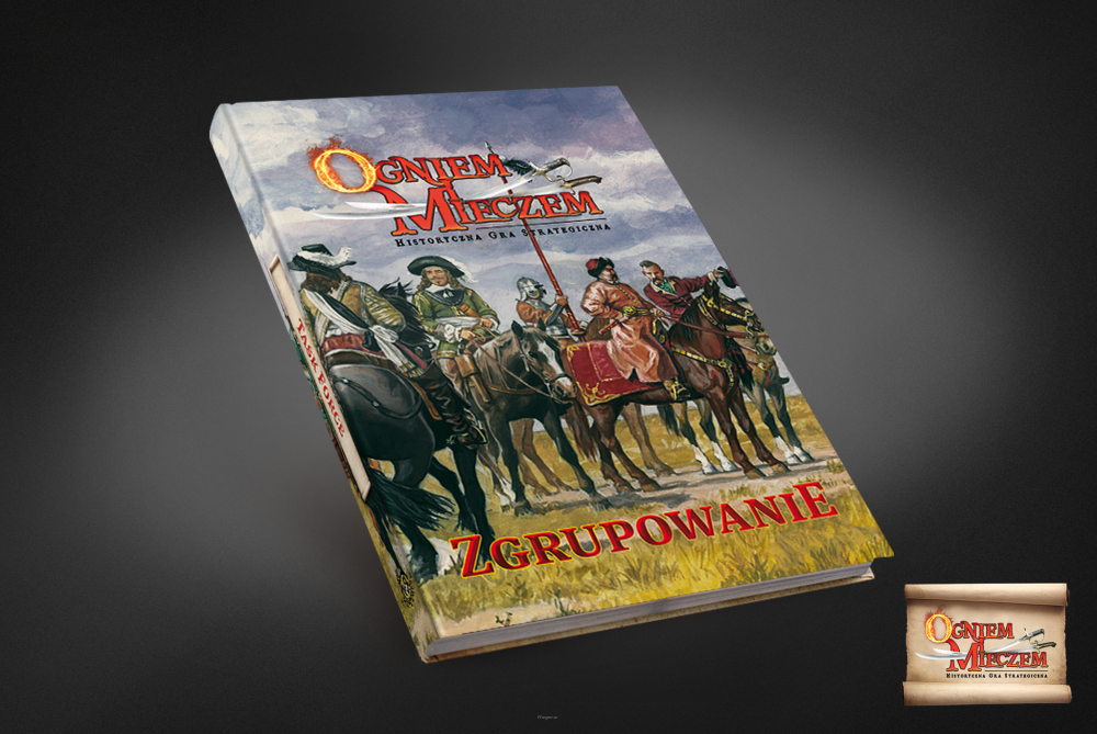 Ogniem i Mieczem - Zgrupowanie