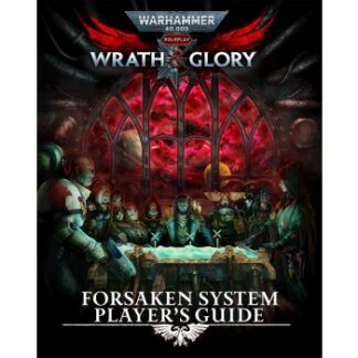 Wh40k Wrath & Glory Forsaken System Player's Guide